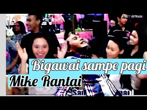 Bigawai sampe pagi 'Mike Rantai"