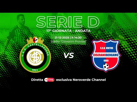 LIVE | Castellanzese - Virtus CiseranoBergamo  |  17ª Giornata  |  Stagione 2025/2026