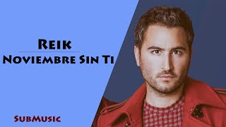 Reik - Noviembre Sin Ti ♥ Lyrics ♥♥ أغنية مترجمة ♥♥♥