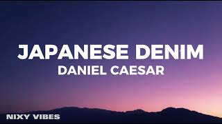 Daniel Caesar - Japanese Denim (Lyrics)