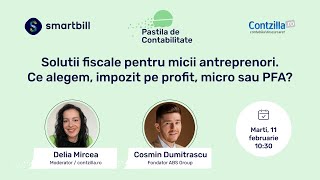 #PastilaDeContabilitate [S010/E01] Solutii fiscale - Impozit pe profit, micro sau PFA?