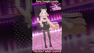 Download lagu Party Tonight Laysha 레이샤 #mmd #anime #vrchat #vrc #dance #mmd #mmdshorts #shorts #shortvideo #kpop mp3