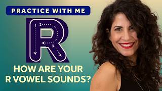 20 minute R-Vowel Sounds practice to make your R clear and effortless