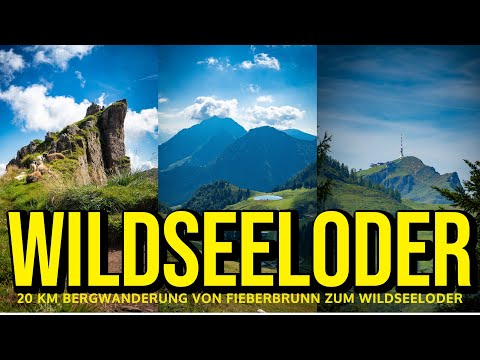 🇦🇹 WILDSEELODER - 20 km Bergwanderung von FIEBERBRUNN - WILDSEE KITZBÜHEL PILLERSEETAL TIROL