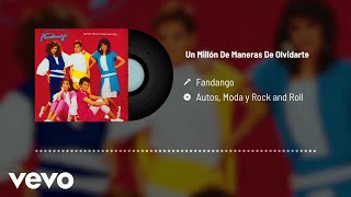 Fandango - Un Millón De Maneras De Olvidarte (Audio)