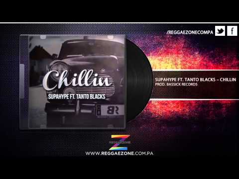 Supa Hype Ft. Tanto Blacks - Chilling