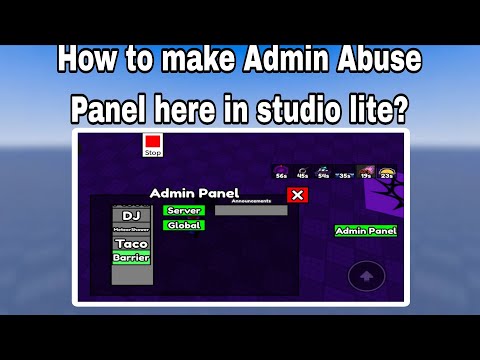 (Re-Upload) How to make a Admin Abuse Panel here in studio lite?