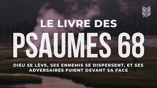 La Bible. Psaumes 68. Louis Segond #BibleVision