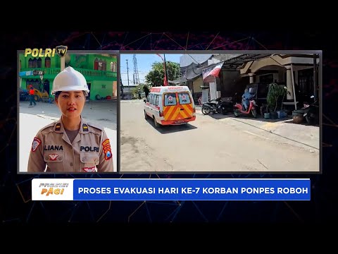 POLDA JATIM TERLIBAT PROSES EVAKUASI HARI KE-7 KORBAN PONPES PONPES AL-KHOZINY SIDOARJO