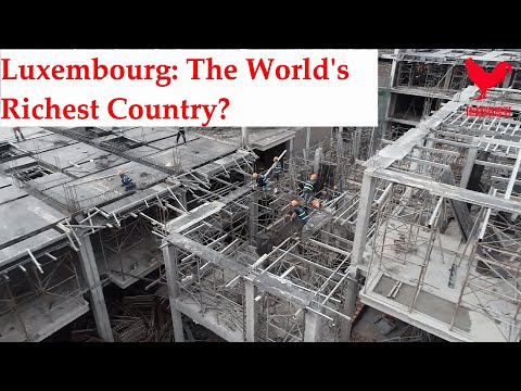 Why Is Luxembourg The World’s Richest Country?