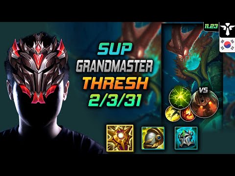 GrandMaster Thresh Support vs Nautilus - 천상계 서폿 쓰레쉬 솔라리 여진 - LOL KR 11.23