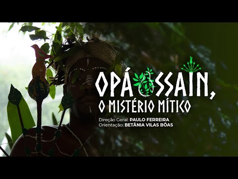Opá Ossain, o mistério mítico | Documentário