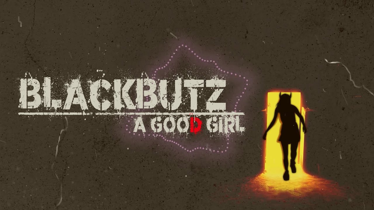 BLACKBUTZ - a Good Girl (Lyric)