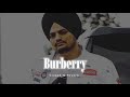 Burberry - Slowed & Reverb - Sidhu Moose wala