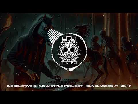 Dissoactive & Kurwastyle Project - Sunglasses At Night
