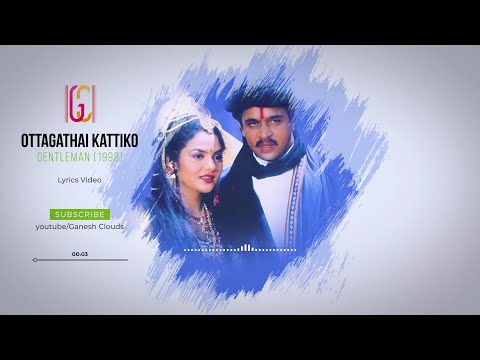 Ottagatha Kattikko | Gentleman | Lyrics Video | A.R.Rahman Hits | HQ Audio |