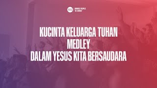 Download lagu Ku Cinta Keluarga Tuhan medley Dalam Yesus Kita Bersaudara - Andri Setiawan | BMC Worship mp3