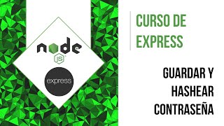 MANEJO DE LA CONTRASEÑA Y HASHING | CURSO DE EXPRESS [AUTENTICACIÓN]
