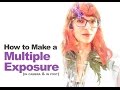Multiple Exposures / Double Exposure (In-camera or Photoshop) for Abstract & Artistic Portraits