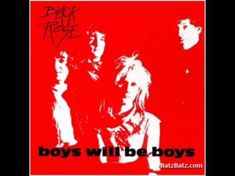 Black Rose " Boys Will Be Boys "