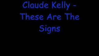 Claude Kelly These Are The Signs