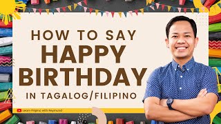 How to Say Happy Birthday in Tagalog || LEARN TAGALOG