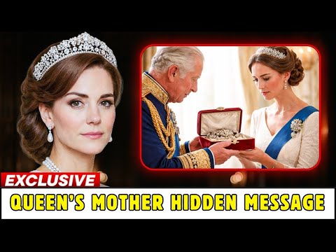 Queen Mother’s Hidden Message Reveals Princess Catherine as True Heir to Royal Jewels!