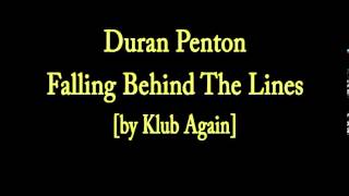 Duran Penton  - Falling Behind The Lines [by Klub Again]
