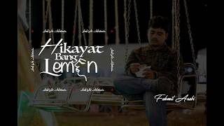 Download lagu HIKAYAT BANG LEMAN - FAHMIL ARABI mp3