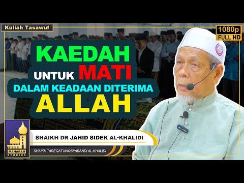 Amalan Persiapan Untuk Mati - Shaikh Dr Jahid Sidek Al-Khalidi