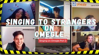 SINGING TO STRANGERS ON OMEGLE (TIKTOK COMPILATION