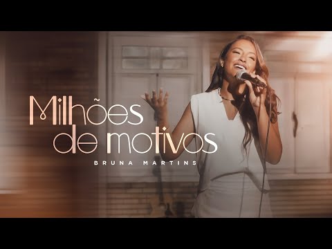 Bruna Martins - Milhões de motivos