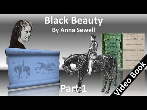 , title : 'Part 1 - Black Beauty Audiobook by Anna Sewell (Chs 1-19)'