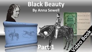 Part 1 - Black Beauty Audiobook by Anna Sewell (Chs 1-19)