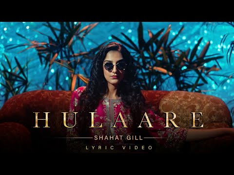 Hulaare - @shahatgill  | Kaptaan | Teji Sandhu (Official Lyric Video)