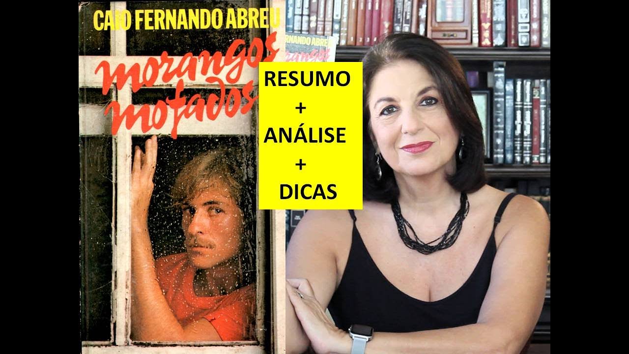 MORANGOS MOFADOS por Profa Dra em Literatura pela USP Miriam Bevilacqua
