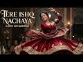 Ishq Di Hasti Tere Ishq Nachaya Midnight Feelings Deep Sufi Song 2026