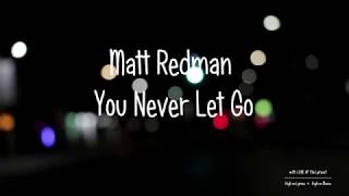 You Never Let Go - Matt Redman HD ( lyrics )