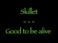 Lyrics traduction française : Skillet - Good to be ...