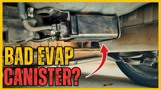 5 SYMPTOMS OF A BAD EVAP CANISTER