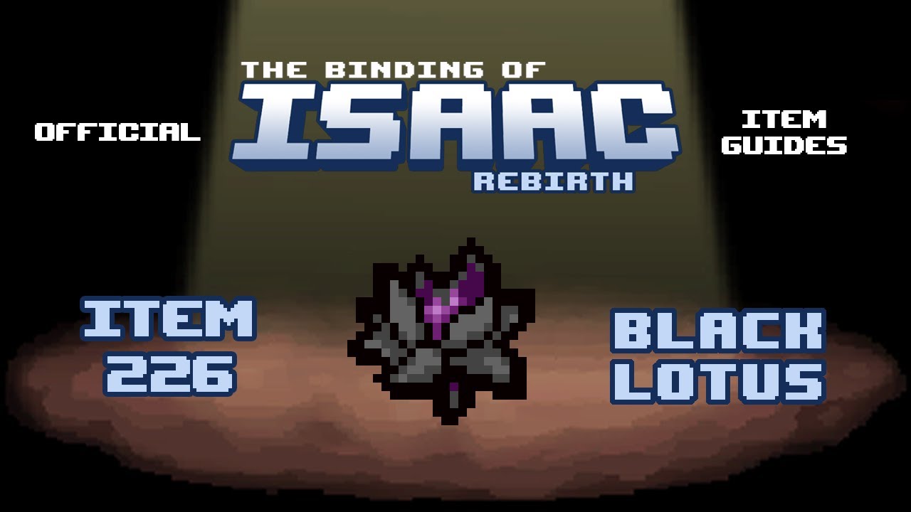 Official TBOI Item Guides No. 226: Black Lotus