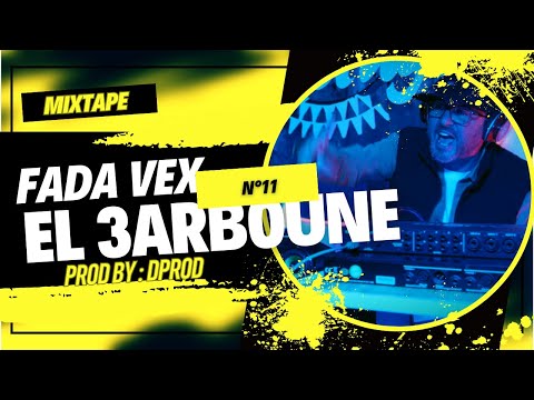 FADA VEX - EL 3ARBOUNE 11 [Clip officiel]