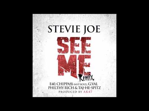 Stevie Joe Ft. E-40, Philthy Rich, G-Val, Chippass & Taj-He-Spitz - See Me Remix (Produced By AK)