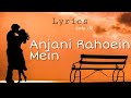 Lucky Ali Anjani Rahon Mein 1997 Lyrics
