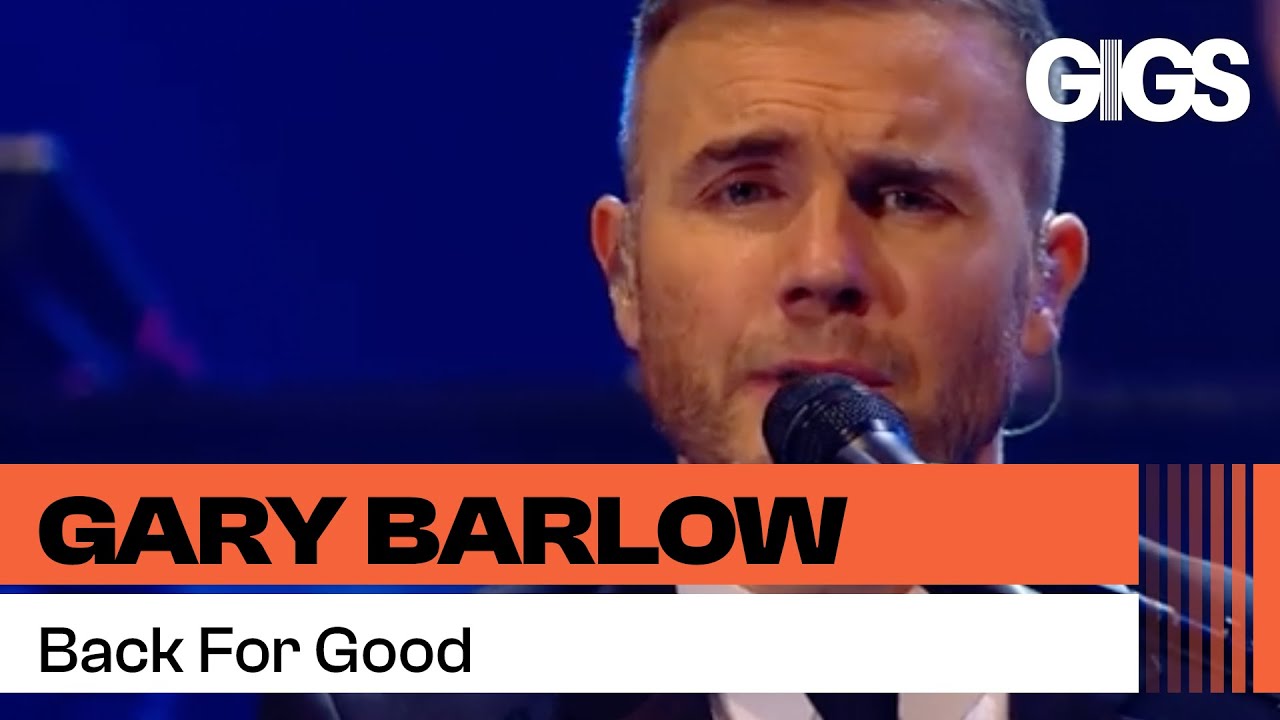 Gary Barlow - Back For Good