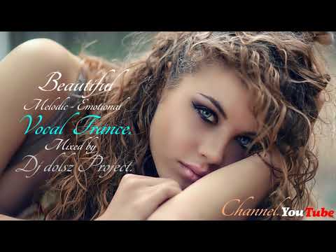 Beautiful Melodic Emotional Female Vocal Trance mixed by Dj Dolsz Project #14