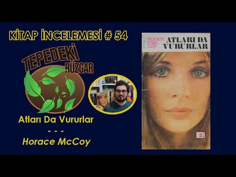 Atları Da Vururlar - Horace McCoy | Kitap İncelemesi #54 [SPOILER İÇERİR]