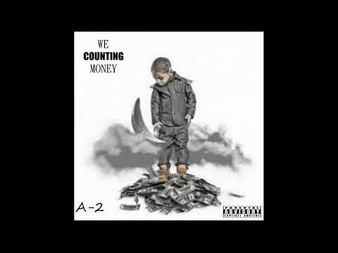 A-2 - ''WE COUNTING MONEY'' (Official Audio)