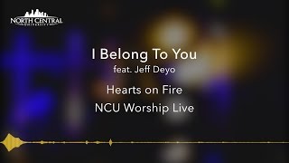 NCU Worship Live  - I Belong To You  - (Official Lyric Video)
