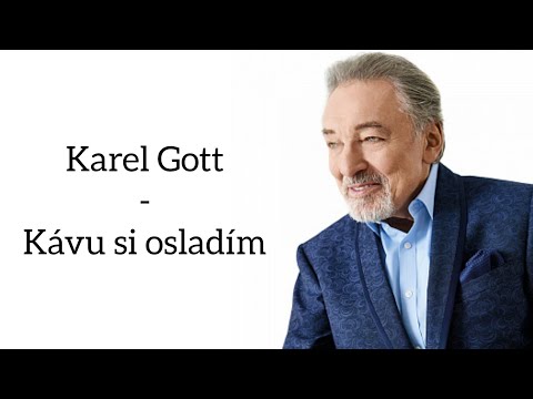 Karel Gott - Kávu si osladím (Text, Lyrics)